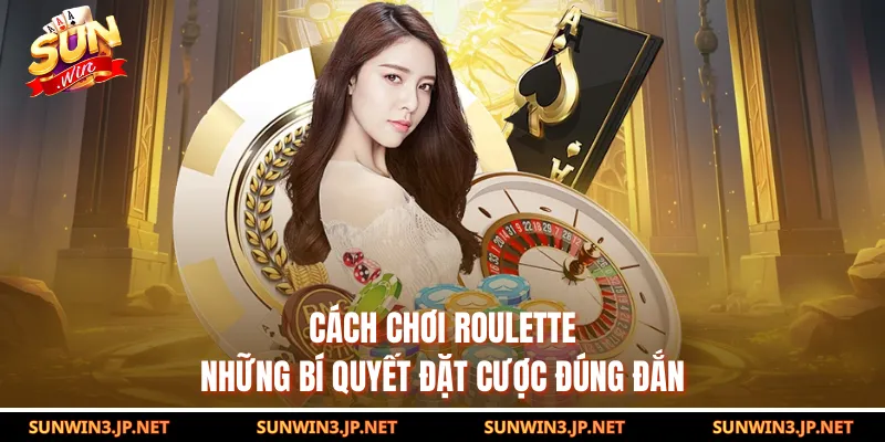 Cách Chơi Roulette